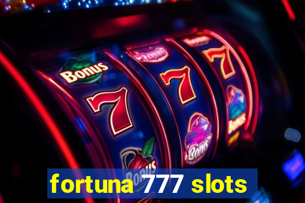 fortuna 777 slots